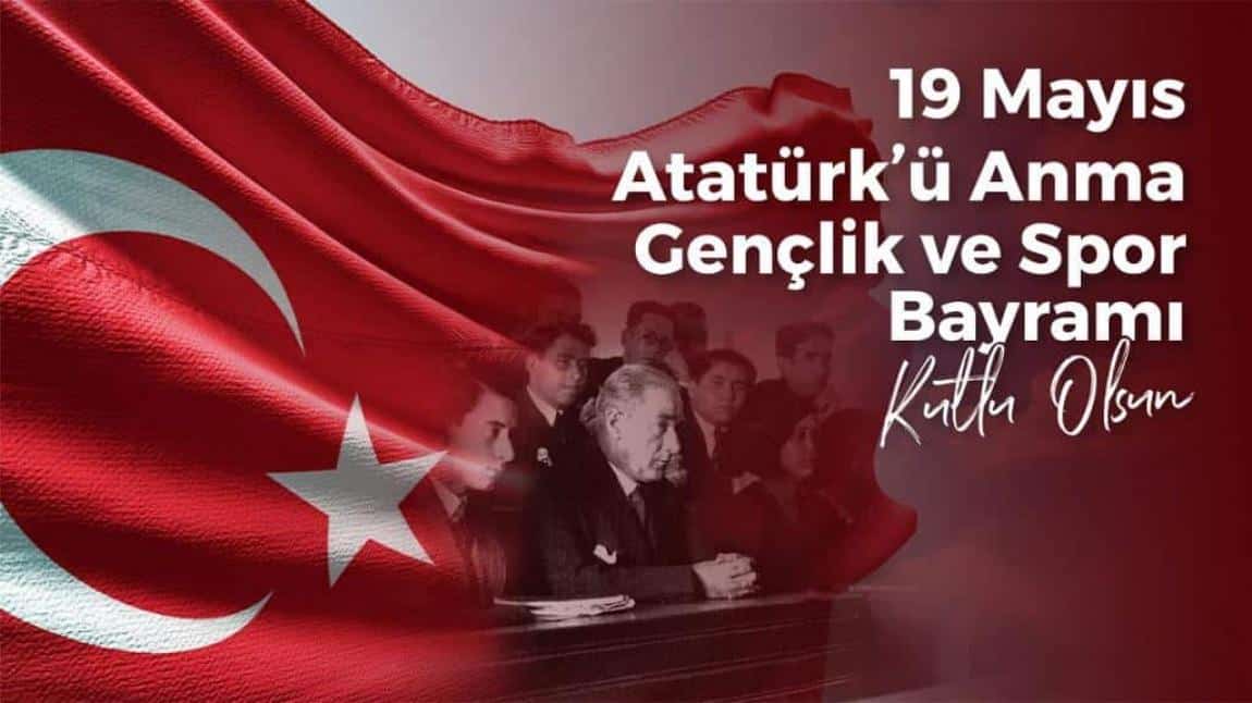 19 Mayıs Atatürk'ü Anma , Gençlik ve Spor Bayramı kutlu olsun.